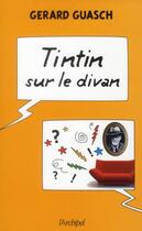 Couverture du livre « Tintin sur le divan » de Gerard Guasch aux éditions Archipel