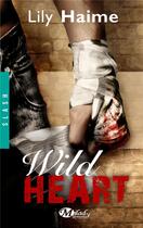 Couverture du livre « Wild heart » de Lily Haime aux éditions Milady