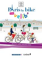 Couverture du livre « Paris by bike, with Vélib' » de  aux éditions Chene