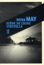 Couverture du livre « Scène de crime virtuelle » de Peter May aux éditions Rouergue