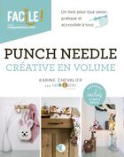 Couverture du livre « Punch needle créative en volume : un livre pour tout savoir, pratique et accessible à tous » de Karine Chevalier aux éditions Creapassions.com
