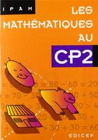 Couverture du livre « Les mathematiques au cp2 » de  aux éditions Edicef