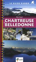 Couverture du livre « Chartreuse et Belledonne » de Alain Douce aux éditions Rando