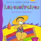 Couverture du livre « Les contraires » de Mary Novick aux éditions Millepages