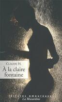 Couverture du livre « À la claire fontaine » de Claude H. aux éditions La Musardine