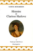 Couverture du livre « Histoire de Clarisse Harlove t.1 » de Samuel Richardson aux éditions Desjonqueres