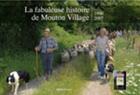 Couverture du livre « Fabuleuse histoire de Mouton Village ; 1990-2007 » de Proust et Parnaudeau aux éditions Geste