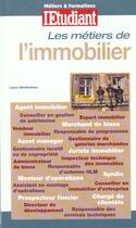 Couverture du livre « Metiers et formations ; l'immobilier » de Laure Montesinos aux éditions L'etudiant