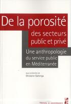 Couverture du livre « De la porosité des secteurs public et privé » de Ghislaine Gallenga et Collectif aux éditions Pu De Provence