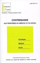 Couverture du livre « Revue sociologie santé t.16 ; contrebande, aux frontières du médical et du social » de  aux éditions Maison Des Sciences De L'homme