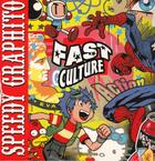 Couverture du livre « Fast culture » de Speedy Graphito aux éditions Gallimard