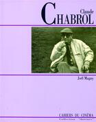 Couverture du livre « Claude Chabrol » de Joel Magny aux éditions Cahiers Du Cinema