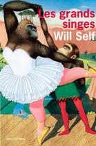 Couverture du livre « Grands singes (les) » de Will Self aux éditions Editions De L'olivier