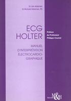 Couverture du livre « Ecg Holter ; Manuel D'Interpretation Electrocardiographique » de Jan Adamec et Richard Adamec aux éditions Medecine Et Hygiene