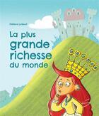 Couverture du livre « La plus grande richesse du monde » de Helene Lebeuf aux éditions Soulieres