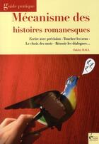 Couverture du livre « Mécanismes des histoires romanesques » de Oakley Hall aux éditions Ecrire Aujourd'hui