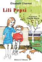 Couverture du livre « Lili Pepsi » de Elisabeth Charmot et Claude Marin aux éditions Editions De L'astronome