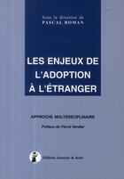 Couverture du livre « Les enjeux de l'adoption à l'étranger ; approche multidisciplinaire » de  aux éditions Jeunesse Et Droit