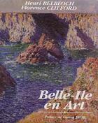Couverture du livre « Belle-Ile en art » de Henri Belbeoch et Florence Clifford aux éditions Palantines