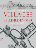 Couverture du livre « Villages de Belle-Île-en-Mer au XVIIIe siècle : inventaire de 1719 » de Gerald Musch aux éditions Biema