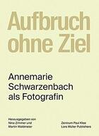 Couverture du livre « Annemarie schwarzenbach aufbruch ohne ziel /allemand » de  aux éditions Lars Muller