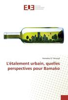 Couverture du livre « L'etalement urbain, quelles perspectives pour bamako » de Yalcouye Hamadou B. aux éditions Editions Universitaires Europeennes