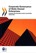 Couverture du livre « Corporate Governance of State-Owned Enterprises ; change and Reform in PECD Countries Since 2005 » de  aux éditions Ocde