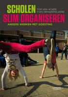 Couverture du livre « Scholen slim organiseren » de Tom Van Acker aux éditions Terra - Lannoo, Uitgeverij