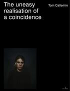 Couverture du livre « Tom callemin the uneasy realisation of a coincidence » de Callemin Tom aux éditions Ape Art Paper