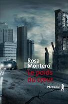 Couverture du livre « Le poids du coeur » de Rosa Montero aux éditions Metailie