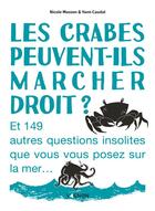 Couverture du livre « Les crabes peuvent-ils marcher droit ? » de Nicole Masson et Yann Caudal aux éditions Vagnon