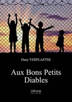 Couverture du livre « Aux bons petits diables » de Verplaetse Dany aux éditions Verone