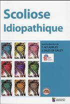 Couverture du livre « Scoliose idiopathique » de Franck Accadbled et Jerome Sales De Gauzy aux éditions Sauramps Medical
