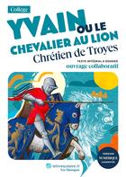 Couverture du livre « Yvain ou le chevalier au lion » de Chretien De Troyes aux éditions Lelivrescolaire.fr