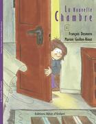 Couverture du livre « La nouvelle chambre » de Marion Guillon-Riout et Francois Desmero aux éditions Reve D'enfant