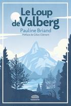 Couverture du livre « Le loup de valberg » de Briand/Clement aux éditions Goutte D'or Editions