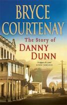 Couverture du livre « The Story Of Danny Dunn » de Bryce Courtenay aux éditions Adult Pbs