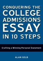 Couverture du livre « Conquering the College Admissions Essay in 10 Steps » de Gelb Alan aux éditions Epagine