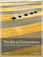 Couverture du livre « The Art of Concurrency » de Clay Breshears aux éditions O Reilly