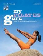 Couverture du livre « My Pilates Guru » de Anya Hayes aux éditions Octopus Digital
