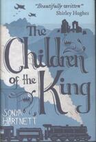 Couverture du livre « THE CHILDREN OF THE KING » de Sonya Hartnett aux éditions Scholastic