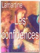 Couverture du livre « Les confidences » de Alphonse De Lamartine aux éditions Ebookslib