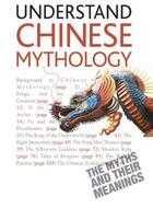 Couverture du livre « Understand Chinese Mythology: Teach Yourself » de Lin Te aux éditions Hodder Education Digital