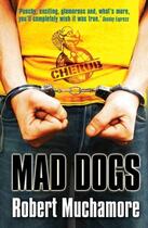 Couverture du livre « Mad Dogs » de Robert Muchamore aux éditions Epagine