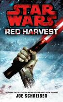 Couverture du livre « Star Wars: Red Harvest » de Joe Schreiber aux éditions Random House Digital