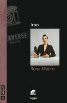 Couverture du livre « Iron (NHB Modern Plays) » de Munro Rona aux éditions Hern Nick Digital