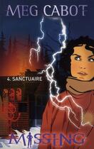 Couverture du livre « Missing t.4 ; sanctuaire » de Meg Cabot aux éditions Hachette Romans