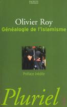 Couverture du livre « Genealogie De L'Islamisme » de Olivier Roy aux éditions Pluriel