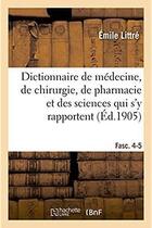 Couverture du livre « Dictionnaire de médecine, de chirurgie, de pharmacie et des sciences qui s'y rapportent » de Emile Littre aux éditions Hachette Bnf