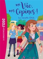 Couverture du livre « Ma vie, mes copines ! Tome 8 : la nouvelle Chloé » de Catherine Kalengula aux éditions Hachette Jeunesse